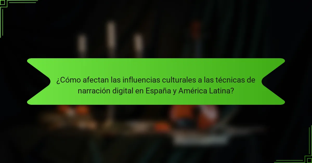 ¿Cómo afectan las influencias culturales a las técnicas de narración digital en España y América Latina?