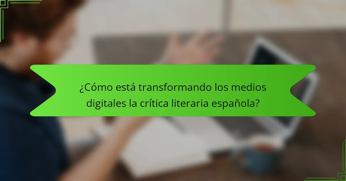 ¿Cómo está transformando los medios digitales la crítica literaria española?