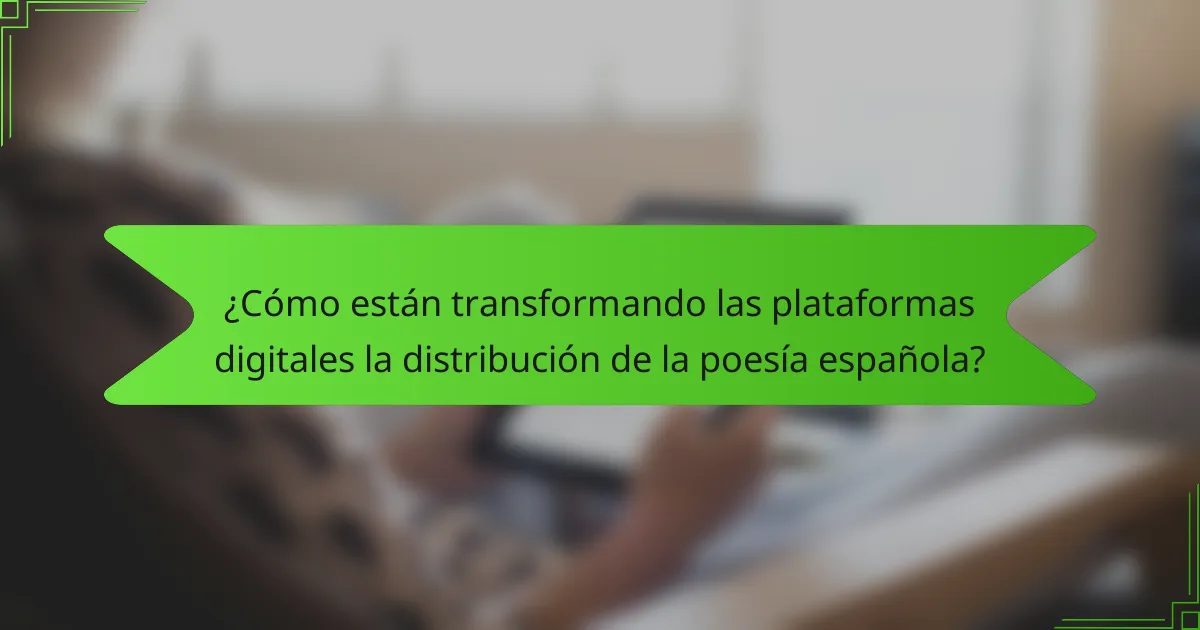¿Cómo están transformando las plataformas digitales la distribución de la poesía española?