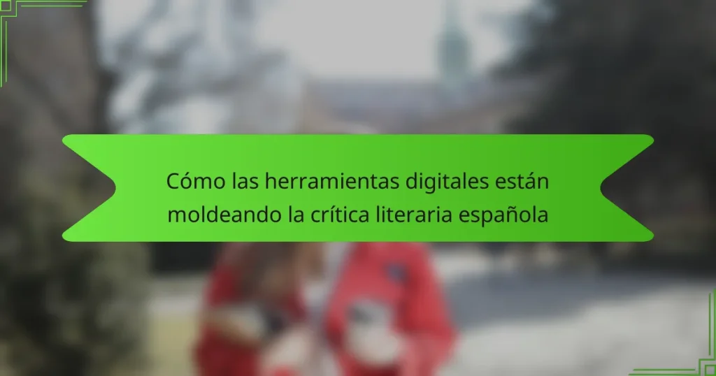 Cómo las herramientas digitales están moldeando la crítica literaria española