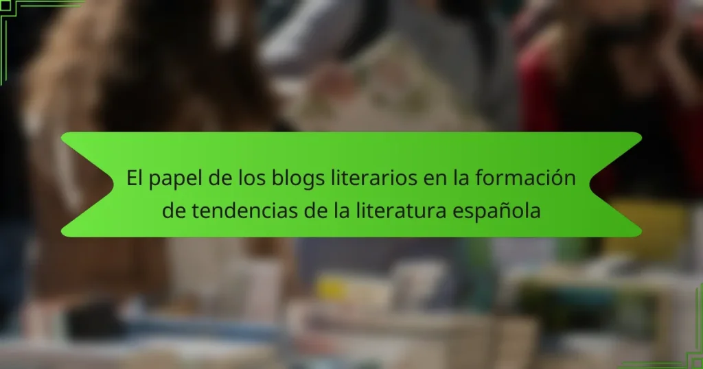 El papel de los blogs literarios en la formación de tendencias de la literatura española
