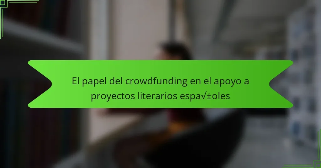 El papel del crowdfunding en el apoyo a proyectos literarios españoles