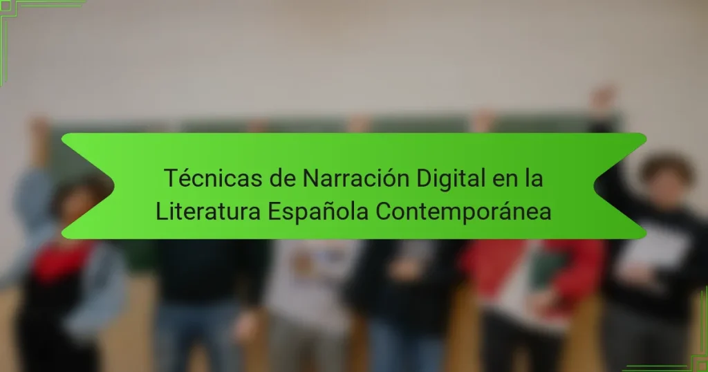 Técnicas de Narración Digital en la Literatura Española Contemporánea